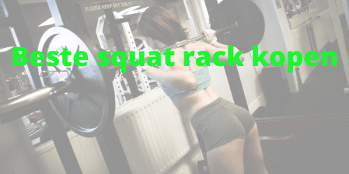 Beste squat rack kopen