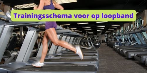 trainingsschema voor op loopband