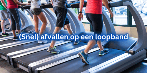 (Snel) afvallen op een loopband