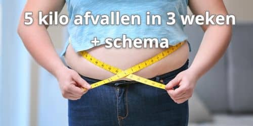 5 kg afvallen in 3 weken