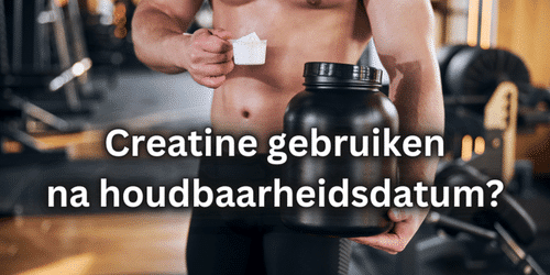 Creatine gebruiken na houdbaarheidsdatum