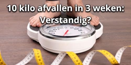 10 kg afvallen in 3 weken