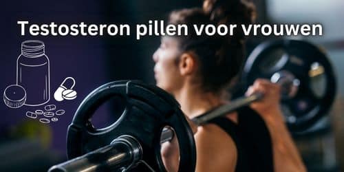 testosteron pillen voor vrouwen